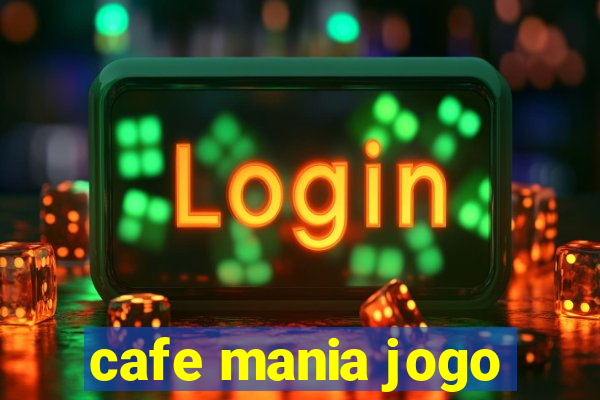 cafe mania jogo